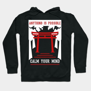 anything is possible calm your mind 10 Hoodie